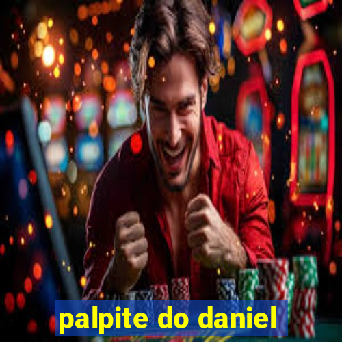 palpite do daniel